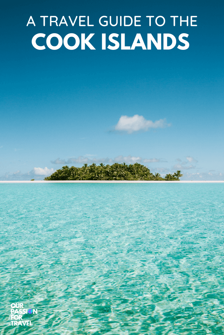 Cook Islands travel guide what you need to know Our Passion For Travel